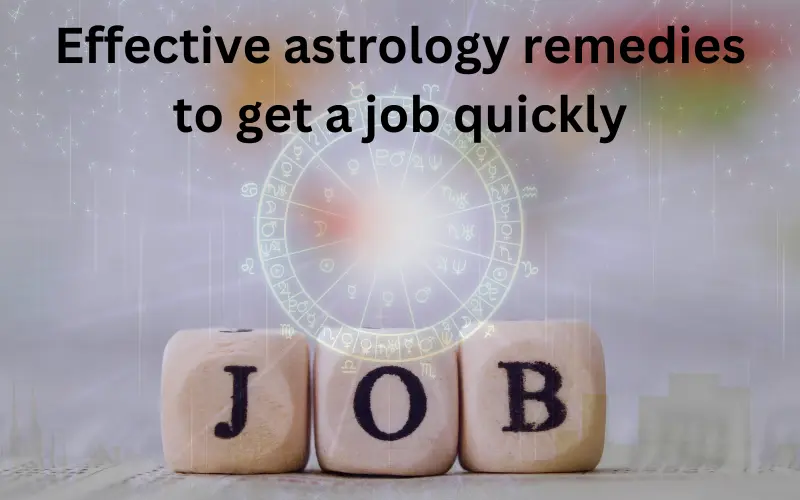 Effective astrology remedies to get a job quickly