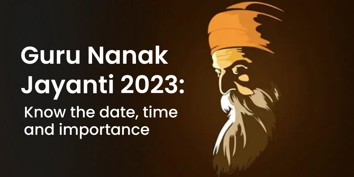 Guru Nanak Jayanti 2023: Know the date, time and importance