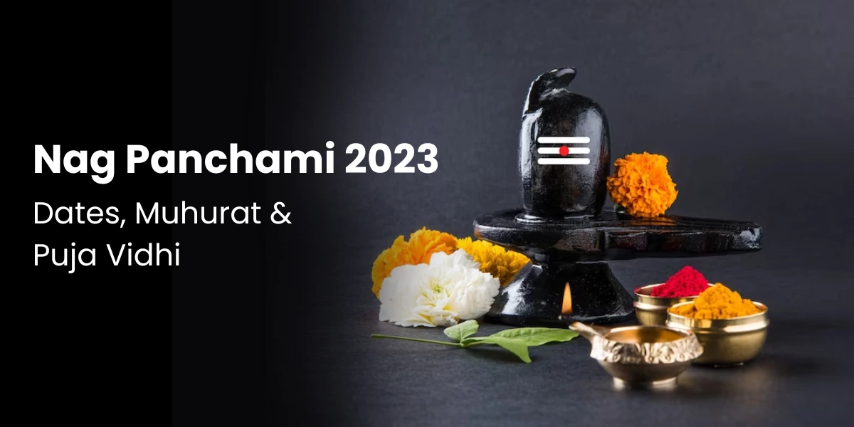 Nag Panchami 2023 Dates, Muhurat & Puja Vidhi