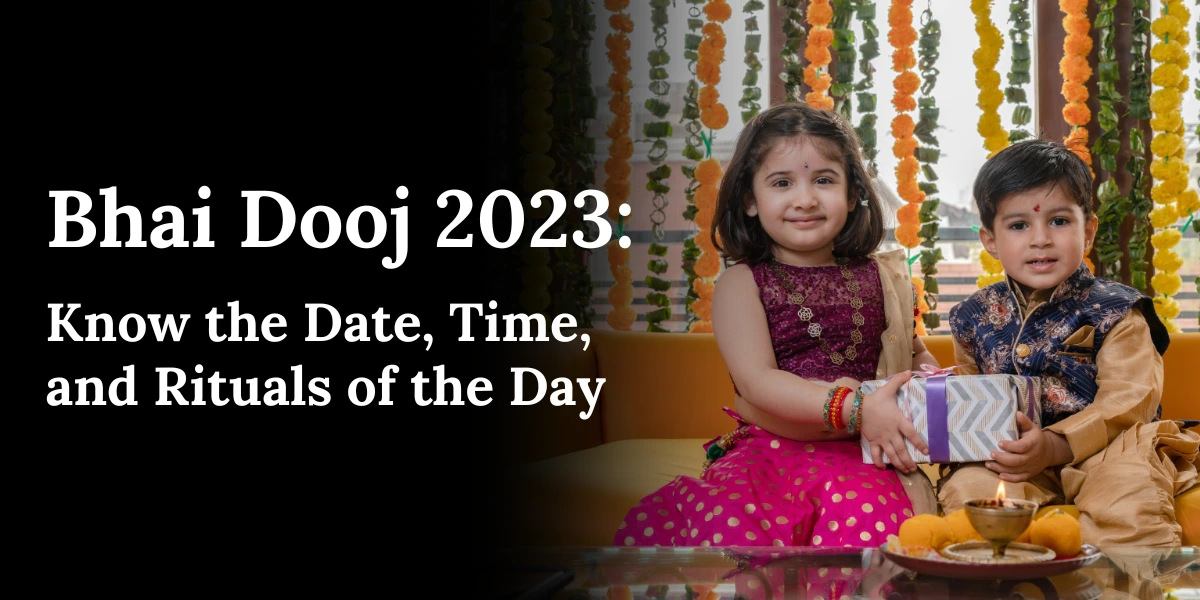 Bhai Dooj 2023: Know the Date, Time, and Rituals of the Day