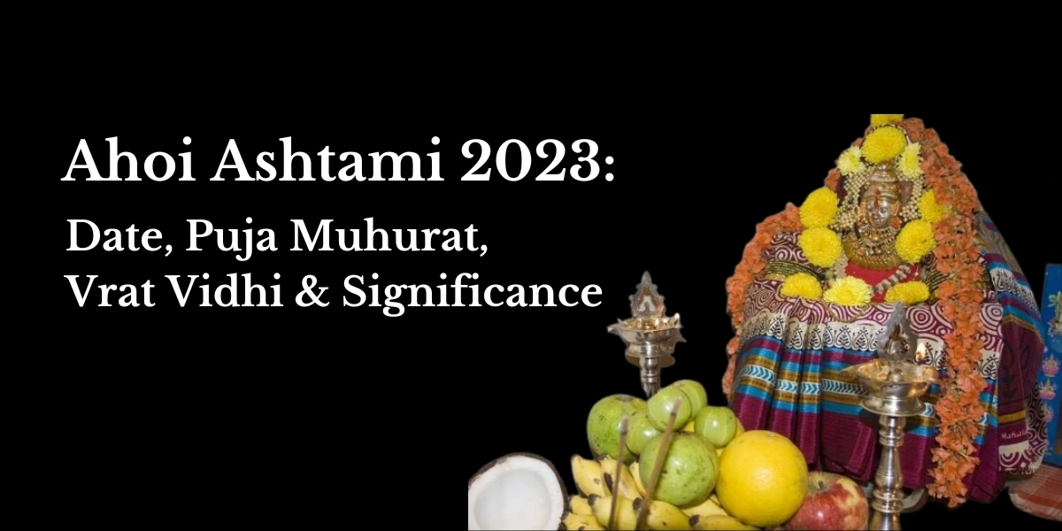 Ahoi Ashtami 2023 Date, Puja Muhurat & Significance