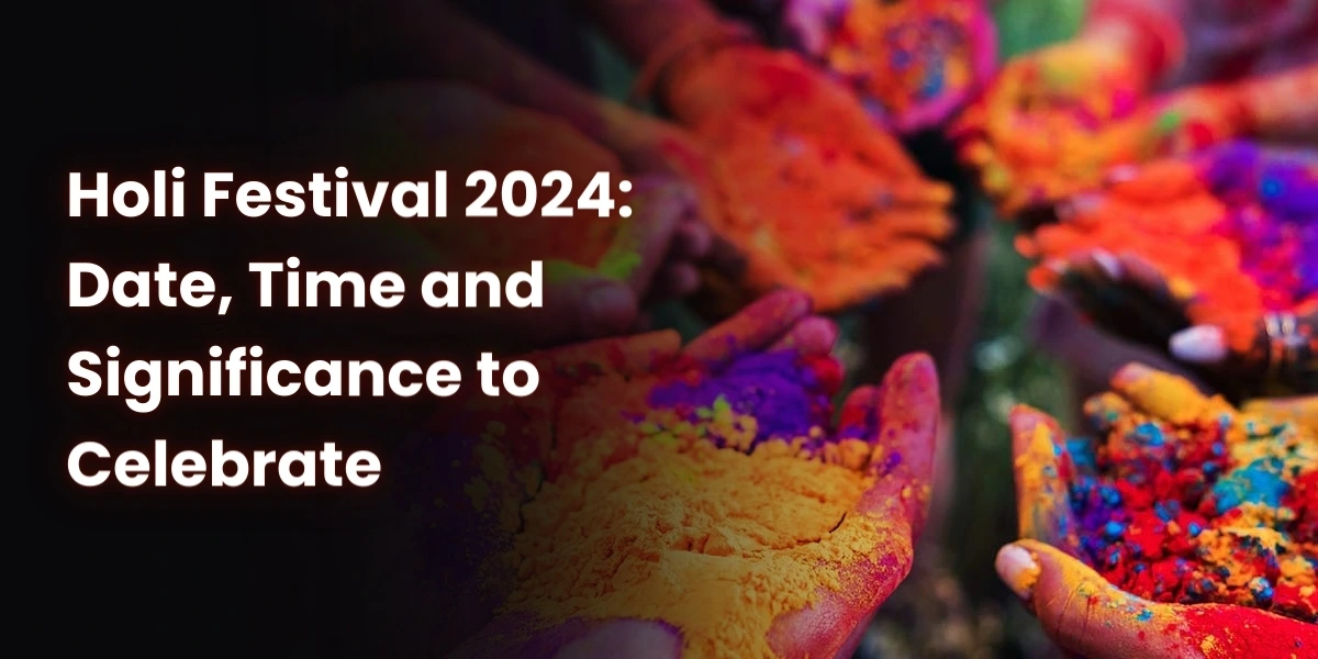 Holi Festival 2024 Date, Time and Significance to Celebrate