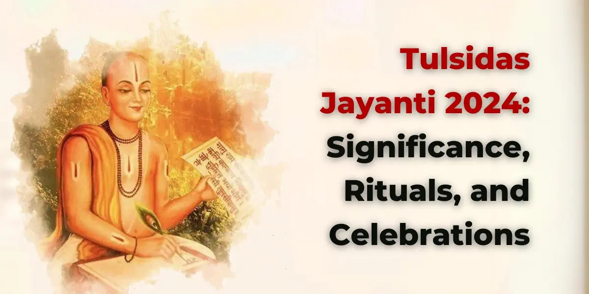 Tulsidas Jayanti 2024: Significance, Rituals, and Celebrations