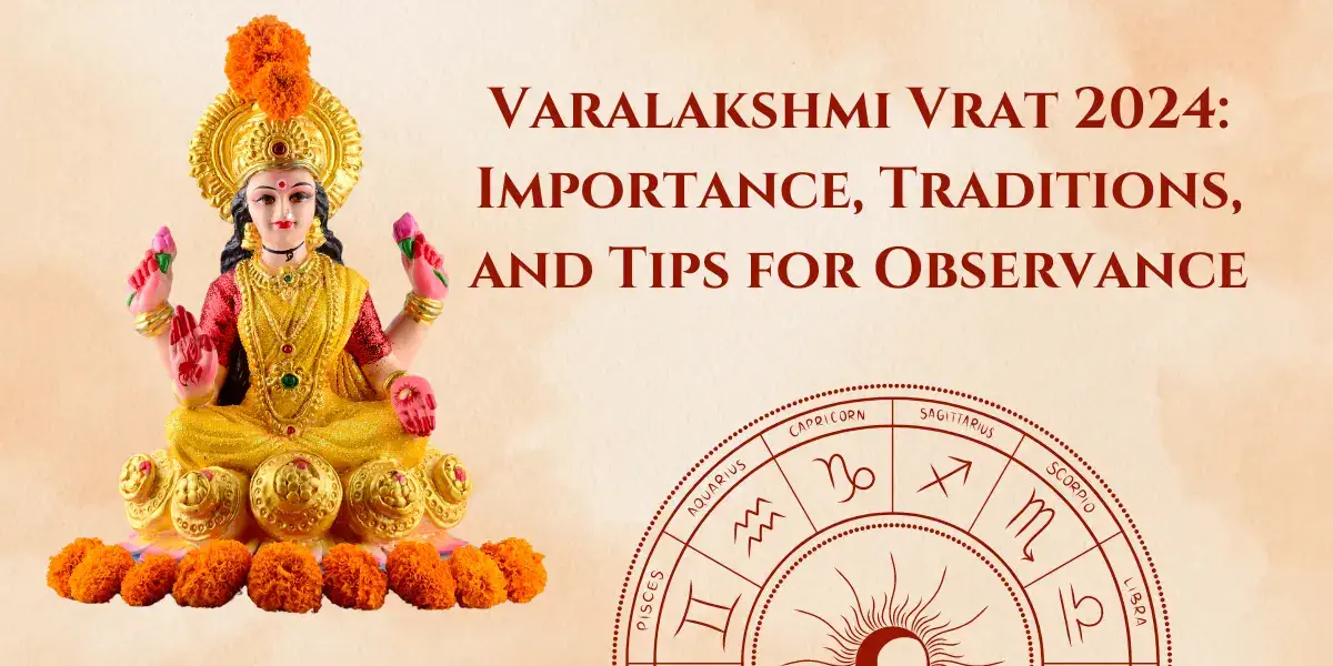 Varalakshmi Vrat 2024: Importance, Traditions, and Tips for Observance