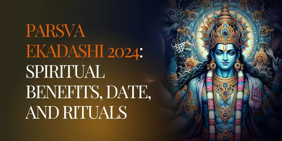 Parsva Ekadashi 2024 Spiritual Benefits Date and Rituals 2