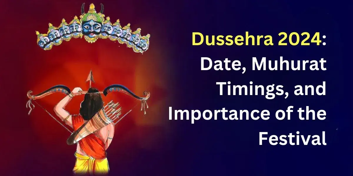 Dussehra 2024 Date, Muhurat Timings, and Importance of the Festival