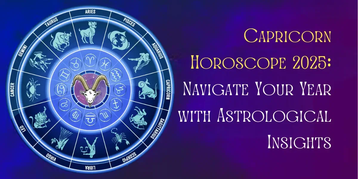 Capricorn Horoscope 2025: Navigate Your Year with Astrological Insights